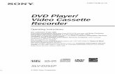 DVD Player/ Video Cassette Recorder - Sony DVD Player/Video Cassette Recorder. Before operating this player, please read this manual thoroughly and retain it for future reference.