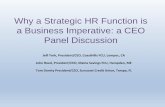 Why a Strategic HR Function is a Business Imperative: a ... · a Business Imperative: a CEO Panel Discussion ... HR/MGR EVP/COO SVP/CIOSVP/CMO ... SVP/Payment Services Wanda Chambers