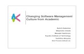 2011-0928 Changing Software Management Culture from Academic… ·  · 2014-07-22Changing Software Management Culture from Academic Keiichi Katamine ... Changing software management