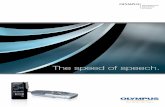 The speed of speech. - Welcome to Olympus - Olympus UK & …€¦ ·  · 2016-11-17Olympus Professional Dictation System is the perfect tool for bringing together the whole team.