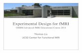 Experimental Design for fMRI - Organization for Human ...€¦ · Experimental Design for fMRI! ... contrast of interest versus noise." • Psychological factors: ... Data" Matrix"