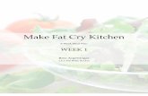 Make Fat Cry Kitchen - Amazon S3Make...Make Fat Cry Kitchen 8-Week Meal Plan WEEK 1 Bree Argetsinger a.k.a The Betty Rocker Table of Contents How to Use the Daily Menus 3 Week 1: Groceries
