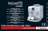 FOR HOUSEHOLD USE ONLY - Expresoarecafea Manual Saeco Incanto... · This elegantly styled machine is designed for household use only. ... - The packing materials can be recycled.
