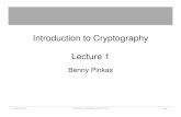 Introduction to Cryptography Lecture 1 - Pinkas · October 30, 2012 Introduction to Cryptography, Benny Pinkas page 3 Bibliography • Textbooks: – Introduction to Modern Cryptography,