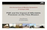 PGK and the Impact of Affordable Precision on the Fires ... · PGK and the Impact of Affordable ... (Precision Guidance Kit) M934 XM395 PGMM M982 Excalibur Precision Attack Munition