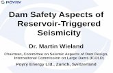 Dam Safety Aspects of Reservoir-Triggered Seismicity€¦ · Dam Safety Aspects of Reservoir-Triggered Seismicity ... a 105 m high buttress dam, ... Design of dam according to state-of-practice