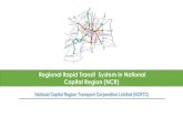 Capital Region (NCR) Regional Rapid Transit System …gurgaonfirst.org/wp-content/uploads/2017/05/30.-Rajiv...Regional Rapid Transit System in National Capital Region (NCR) National