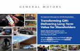 An Important Message For All GM Shareholders ... Important Message For All GM Shareholders Transforming GM: Delivering Long-Term Value for Shareholders MAKE YOUR VOTE COUNT at the