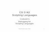 CS 5142 Scripting Languages - Cornell University · CS 5142 Scripting Languages 11/25/2013 ... cat, thought experimen Hidden ... • VBA allows you to build vise for GUI application