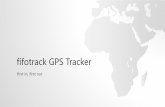 fifotrack GPS Tracker Brochure V2.3.pdf · Manager at BOFAN Limited, ... for bus solution. Original fuel sensor solution No cost, easy installation, good ... Route planning, ...