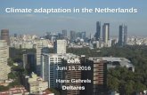 Climate adaptation in the Netherlands · Climate adaptation in the Netherlands Delft Juni 13, 2016 Hans Gehrels Deltares . Dutch Flood Experience 1932 Flood Barrier Flood ... require