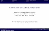 Earthquake-Soil-Structure Systems - Boris Jeremicsokocalo.engr.ucdavis.edu/~jeremic/ Systems Boris Jeremic and Sashi Kunnath´ with Kallol Sett and Nima Tafazzoli Department of Civil