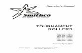 TOURNAMENT ROLLERS - Smithco · The SMITHCO TOURNAMENT ROLLERS are a field developed tool designed to ... 0-8 mph (0-13 kph). Regenerative braking system to maximize battery charge