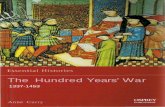 The Hundred Years' War - Brego-weard The Hundred Years' War is a term invented in the mid-19th century for the late medieval conflict between England and France, although the actual