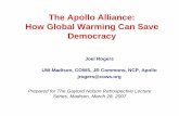 The Apollo Alliance: How Global Warming Can Save Democracy · The Apollo Alliance: How Global Warming Can Save Democracy Joel Rogers UW-Madison, COWS, JR Commons, NCP, Apollo ...