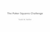 The Poker Square Challenge - Gettysburg Collegecs.gettysburg.edu/~tneller/games/pokersquares/The Poker Squares... · What is the Poker Squares Challenge? ... •Rule-based: hard code