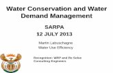 Water Conservation and Water Demand Management - … · Water Conservation and Water Demand Management Martin Labuschagne Water Use Efficiency SARPA 12 JULY 2013 Recognition: WRP
