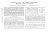 Adaptive 360 VR Video Streaming: Divide and … 360 VR Video Streaming: Divide and Conquer! Mohammad Hosseini* y, Viswanathan Swaminathan *University of Illinois at Urbana-Champaign