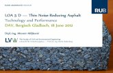 LOA 5 D — Thin Noise-Reducing Asphalt Technology … 5 D — Thin Noise-Reducing Asphalt Technology and Performance DAV, Bergisch Gladbach, 18 June 2012 Dipl.-Ing. Miomir Miljković