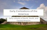 Early Civilizations in the Americas - Mr. Tredinnick's ... Study: Maya •Collection of ... Early Civilizations of South America •Organized civilizations had existed in South ...