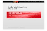 Lab Validation Report - Pure Storage Validation Report Consolidating Workloads with VMware and Pure Storage Tested Workloads: Desktop Virtualization using Horizon View and …
