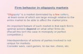 Firm behavior in oligopoly markets - Washburn … behavior in oligopoly markets “Oligopoly” is a market dominated by a few sellers, at least some of which are large enough relative