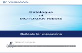 Catalogue of MOTOMAN robotsdocs.yaskawa.eu/Related robots dispensing EN/files/assets...Spot Welding, Handling & General Applications with the ES-series The MOTOMAN ES165D is a versatile,