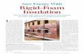 Save Energy with Rigid-Foam Insulation - Fine … panels. If I’m using polyisocyanurate, I also tape the edge at the bottom of each panel of the first course to prevent degradation