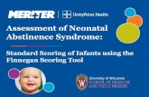 Assessment of Neonatal Abstinence Syndrome€¢ Opioid of choice • Maternal drug history • Maternal and Infant metabolism • Placental metabolism • Exposure to other substances.