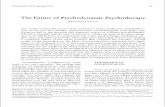 The Future of Psychodynamic Psychotherapy 73(1) Spring 2010 43 The Future of Psychodynamic Psychotherapy Mauricio Cortina The article reviews the current state and future of psychodynamic