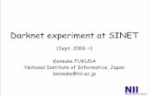 Darknet experiment at SINET - CAIDA · Darknet experiment at SINET Kensuke FUKUDA National Institute of Informatics, Japan kensuke@nii.ac.jp (Sept. 2006 ~)