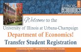 Welcome to the - University Of Illinois to the University of Illinois at Urbana-Champaign Department of Economics! Transfer Student Registration