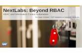 NextLabs: Beyond RBAC · (e.g., SAP GTS for Export Control) ... inside and outside SAP Business Suite. • Persistently protect IP data distributed with digital rights technology