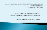 STATE PRESCRIPTION DRUG MONITORING … PRESCRIPTION DRUG MONITORING PROGRAMS (PMPS): A NATIONAL PERSPECTIVE. PRESENTATION . ON BEHALF OF THE. ... • Kentucky PMP prescriber/dispenser
