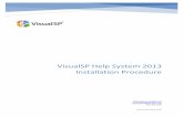VisualSP Help System 2013 Installation Procedure Help System 2013 Installation Procedure ... SharePoint 2013 Videos list ... is not necessary to install VisualSP on each SharePoint