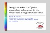 Long-run effects of post- secondary education in the ... Longitudinal StudyWisconsin Longitudinal Study ... 50+ investigators in sociology, demography, ... psychiatry, law, nursing,