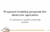 Proposed training program for shotcrete operators Shotcrete...Proposed training program for shotcrete operators To achieve a quality shotcrete system QuickTime and a TIFF (Uncompressed)