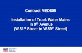 Contract MED609 Installation of Truck Water Mains in 9th ...€¢ Wayan Brown is the Community Construction Liaison (CCL). Responsible for: – Communication between the project and