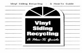 Vinyl Siding Recycling - A How-To Guide - InfoHouseinfohouse.p2ric.org/ref/04/03185.pdf · Vinyl Siding Recycling - A How-To Guide. ... using recycled plastic in their products.Another