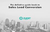 The definitive guide book to Sales Lead Conversion - Zyprr definitive guide... · The definitive guide book to Sales Lead Conversion . ... moment and grabbing the right lead and ...