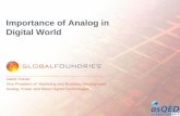 Importance of Analog in Digital World - ASQEDasqed.com/English/Archives/2013/Keynotes/Aabid_Husain_ASQED201… · Importance of Analog in Digital World Aabid Husain ... GLOBALFOUNDRIES