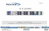 P DOC LT200 006 E - V02 - LEROY AUTOMATION Home DOC LT200 006 E - V02 . Overview Congratulations on the purchase of your LT200. LT200 is part of the LT family; LT200 is a programmable