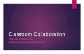 Classroom Collaboration - NEOnet ·  · 2015-08-26Classroom Collaboration CASSANDRA RONDINELLA, ... - CoTeaching “I was so ... A seamless blending of teacher and librarian content