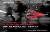 From reporting the past to architecting the future - … reporting the past to architecting the future Meet the Finance 2020 workforce By David A.J. Axson, Sharad Mistry, Marieanne