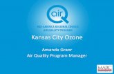 Kansas City Ozone is Ground Level Ozone? • Chemically identical to upper-level ozone, BUT • At ground level, is a man-made pollutant; hurts respiratory system