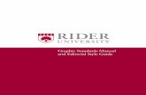 Graphic Standards Manual and Editorial Style Guide Editorial Style Guide Rider’s Graphic Standards Policy Responsibility for interpreting and implementing the guidelines concerning