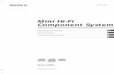 Mini Hi-Fi Component System 2 English Welcome! Thank you for purchasing the Sony Mini Hi-Fi Component System. This series is packed with fun features. Here are just a few: •In addition
