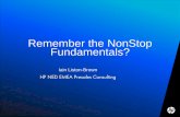 Remember the NonStop Fundamentals? - Squarespace · Remember the NonStop Fundamentals? ... Customer requirements and design goals ... file and network open context kept in