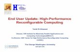 End User Update: High-Performance Reconfigurable Computing · 4/21/2008 · End User Update: High-Performance Reconfigurable Computing End User Update: High-Performance Reconfigurable