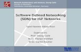 Software Defined Networking (SDN) for ISP Networks01...Software Defined Networking (SDN) for ISP Networks 3 Introduction Evaluation of SDN for ISPs Focus is on datacenter networks